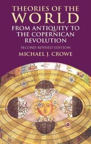 Theories of the World from Antiquity to the Copernican Revolution