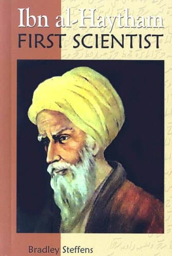 Ibn Al-haytham: First Scientist (Profiles in Science)