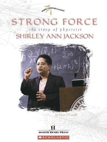 Strong Force – The Story of Physicist Shirley Ann Jackson