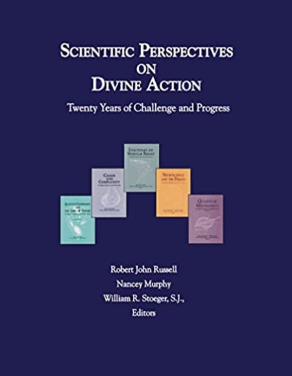 Scientific Perspectives on Divine Action: Twenty Years of Challenge and Progress