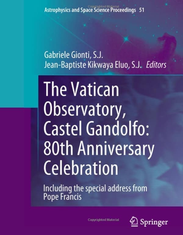 The Vatican Observatory, Castel Gandolfo: 80th Anniversary Celebration