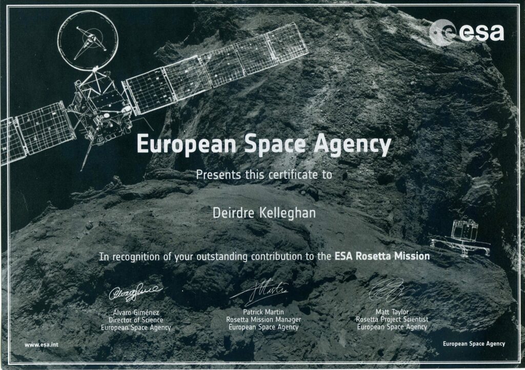 This is an image of a certificate of recognition for Deirdre Kelleghan . Presented for outstanding contribution to the ESA Rosetta Mission to a comet called 67P/ CG This is an image of a certificate of recognition for Deirdre Kelleghan . Presented for outstanding contribution to the ESA Rosetta Mission to a comet called 67P/ CG