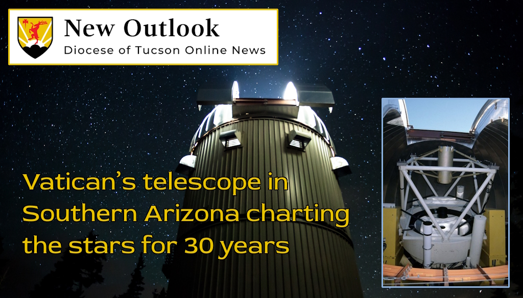 Vatican’s telescope in Southern Arizona charting the stars for 30 years